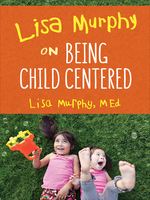 Cover image for Lisa Murphy on Being Child Centered